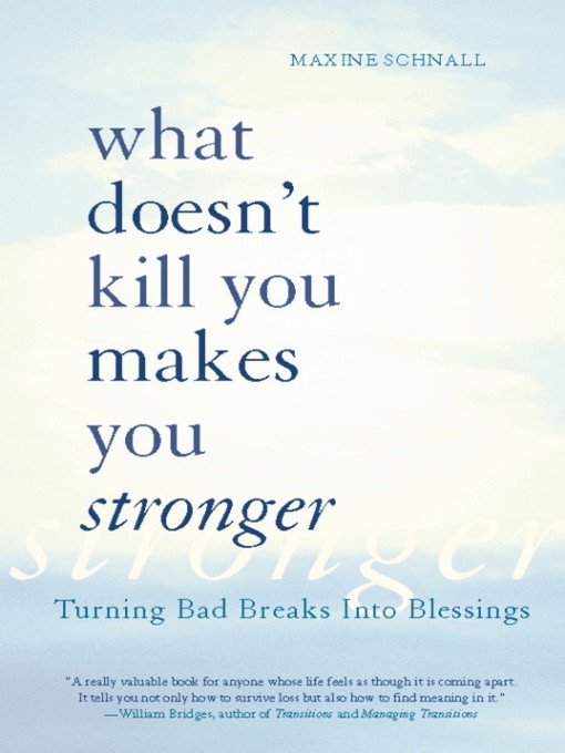 Title details for What Doesn't Kill You Makes You Stronger by Maxine Schnall - Available